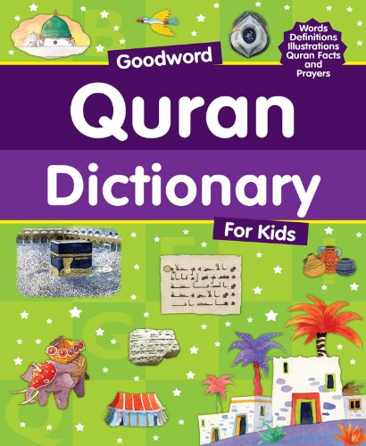 Goodword Quran Dictionary for Kids: Islamic Children's Books on the Quran, the Hadith and the Prophet Muhammad
